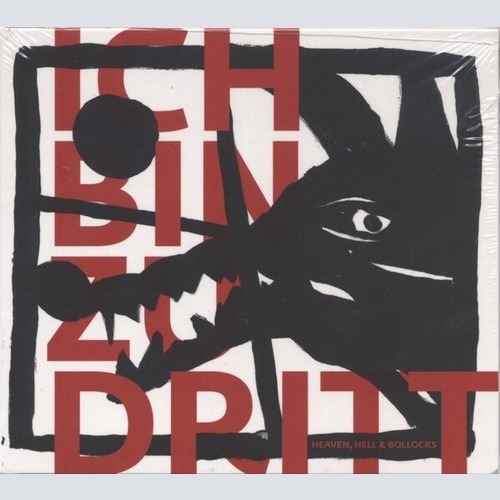 CD, Album Ich Bin Zu Dritt - Heaven, Hell & Bollocks