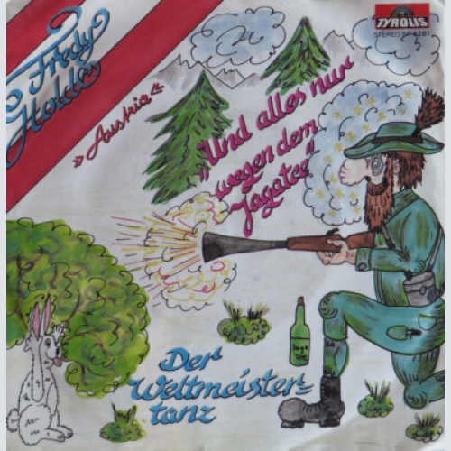 7", Single Fredy Hold - Und Alles nur Wegen Dem Jagatee