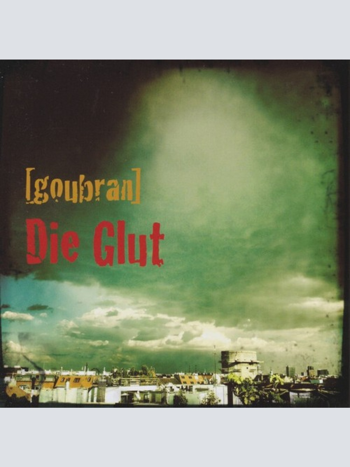 CD, Album [goubran]* - Die Glut