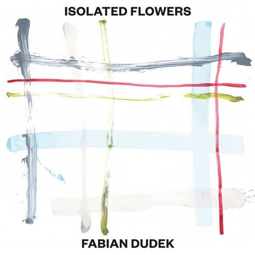 CD, Album Fabian Dudek - Isolated Flowers