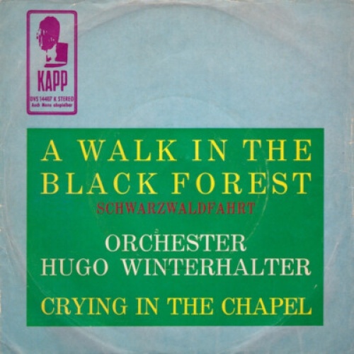 7", Single Orchester Hugo Winterhalter* - A Walk In The Black Forest / Crying...