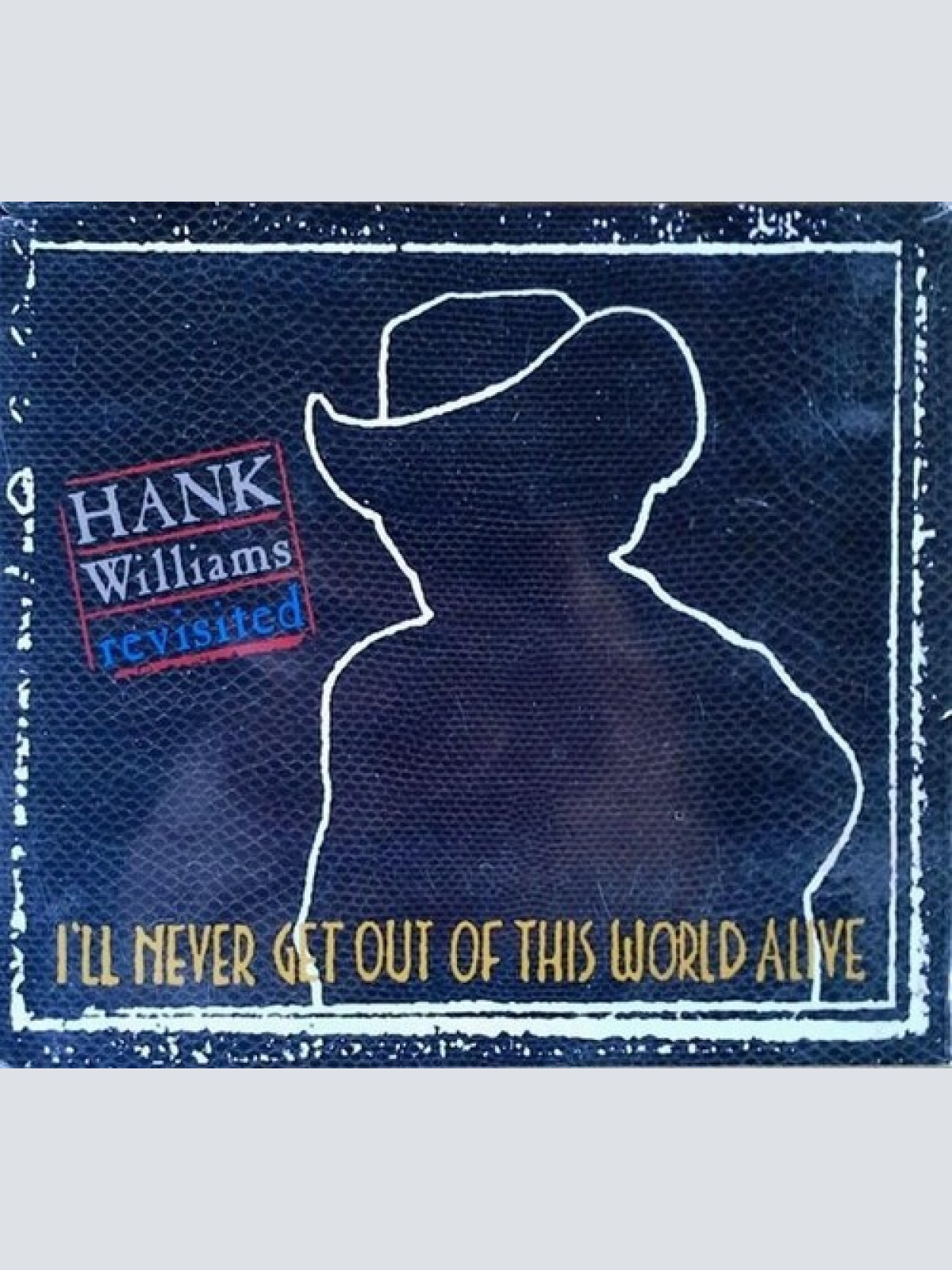 CD, Comp Various - I'll Never Get Out Of This World Alive (Hank Williams Revi...