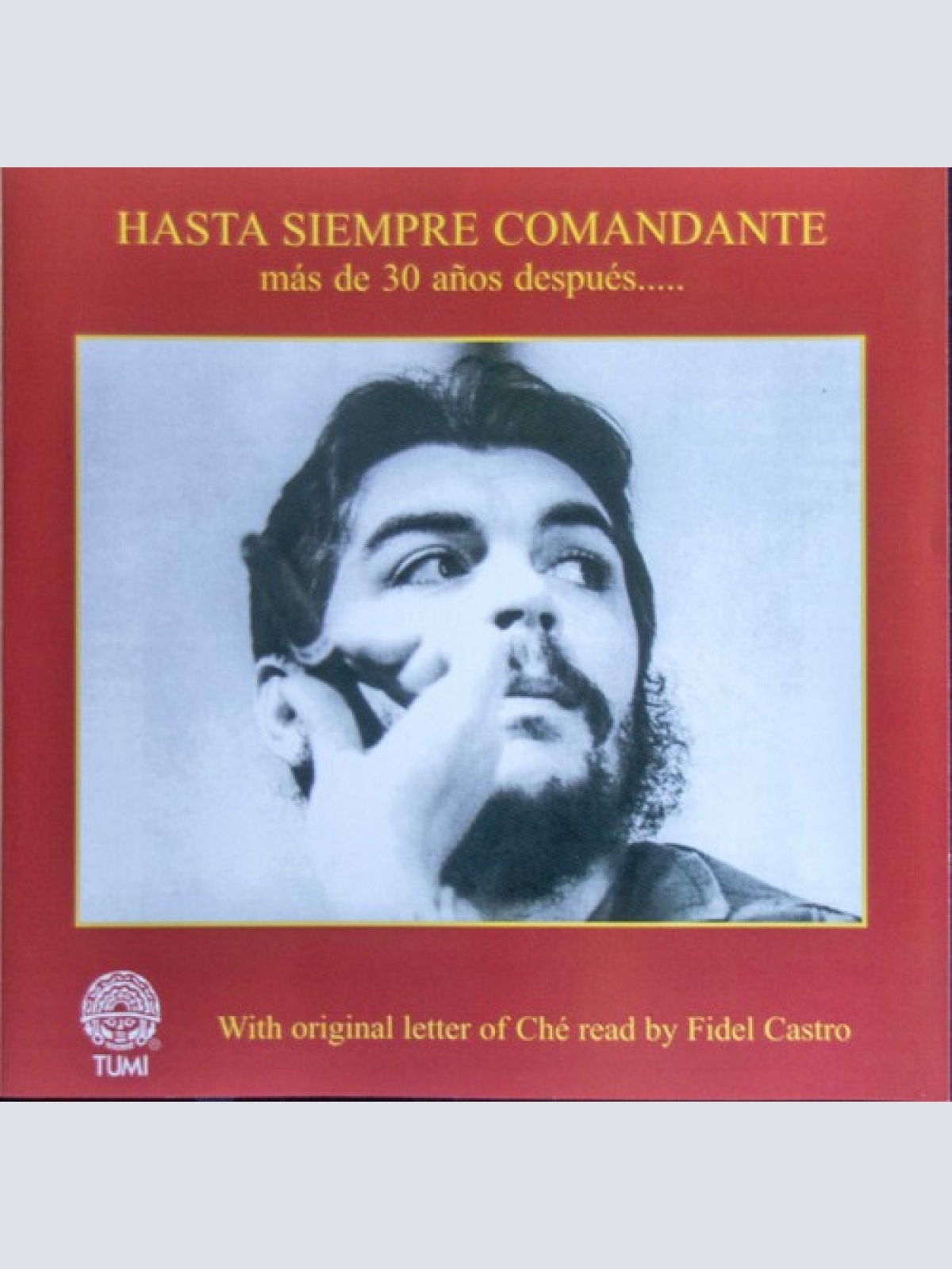 CD, Comp Various - Hasta Siempre Comandante (Más De 30 Años Después.....)