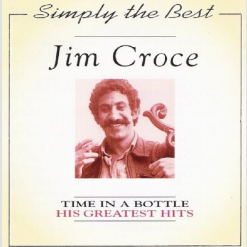 CD, Comp Jim Croce - Time In A Bottle (His Greatest Hits)