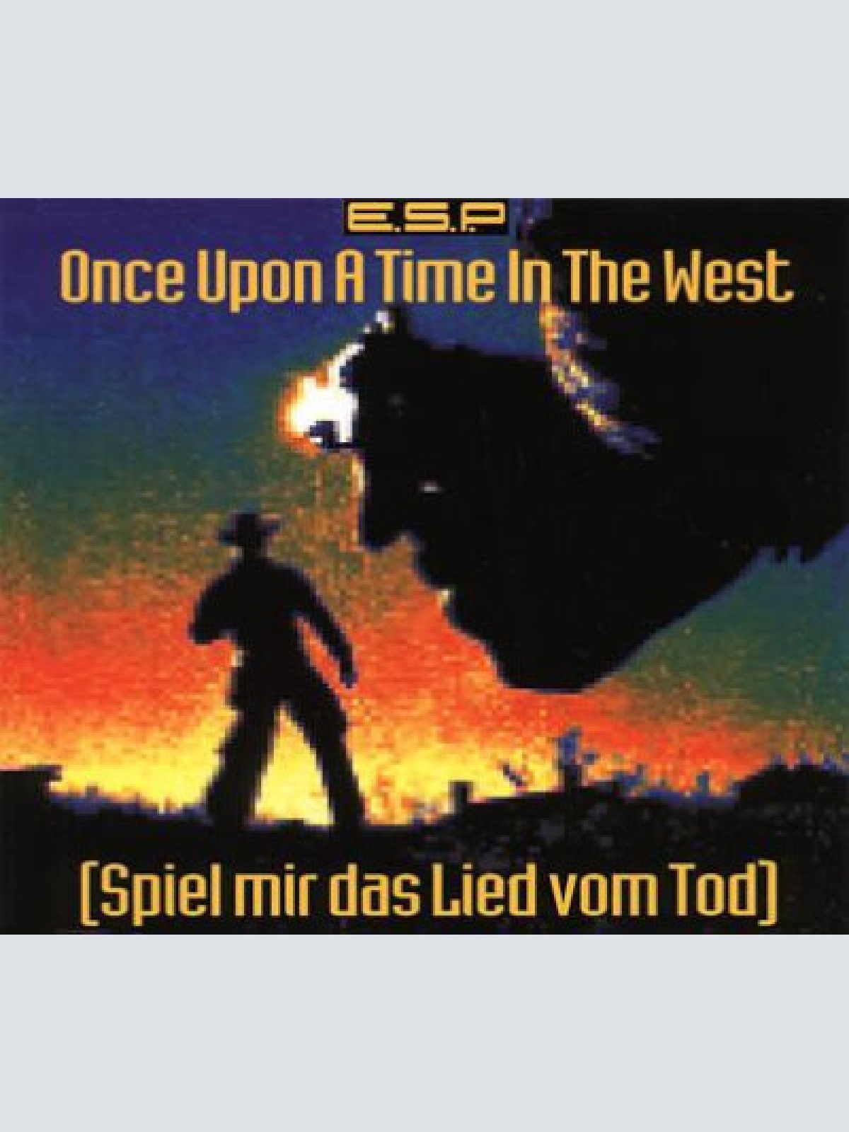 CD, Maxi E.S.P. (2) - Once Upon A Time In The West (Spiel Mir Das Lied Vom Tod)