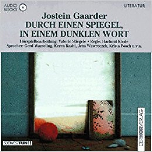 CD Jostein Gaarder - Durch Einen Spiegel In Einem Dunklen Wort