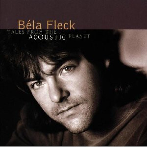 CD, Album Béla Fleck - Tales From The Acoustic Planet