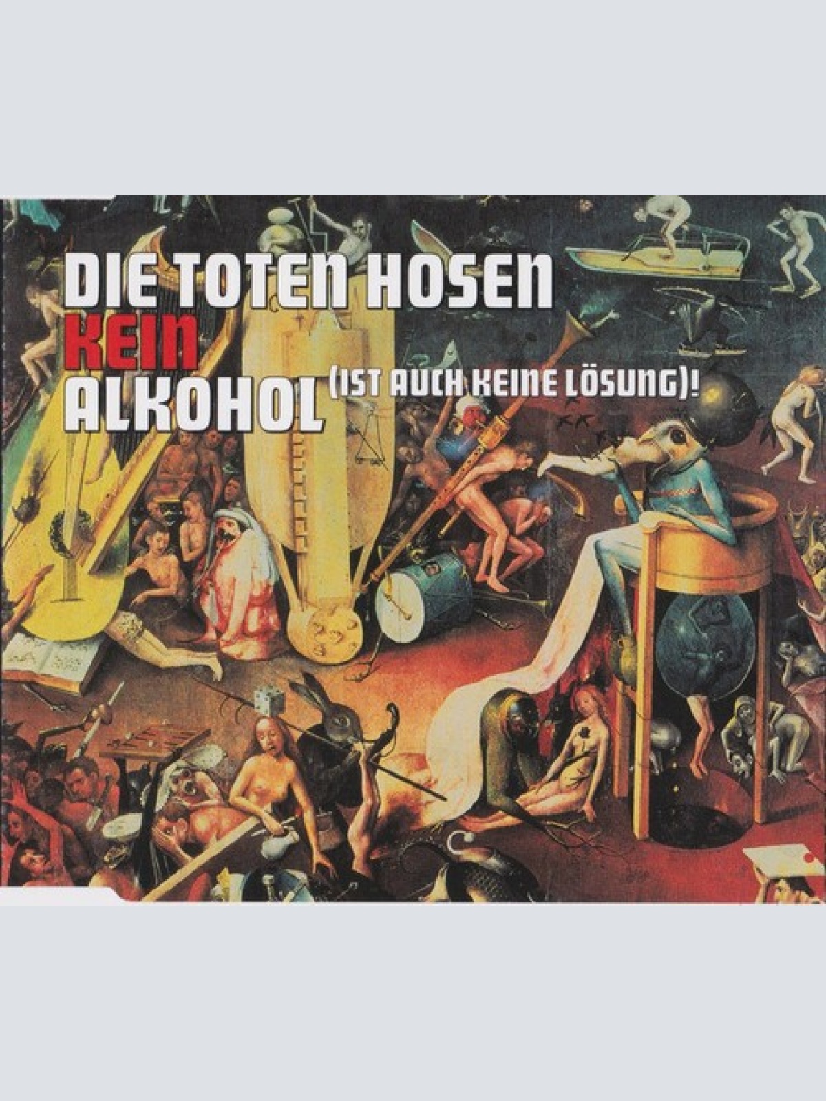 CD, Maxi Die Toten Hosen - Kein Alkohol (Ist Auch Keine Lösung)!