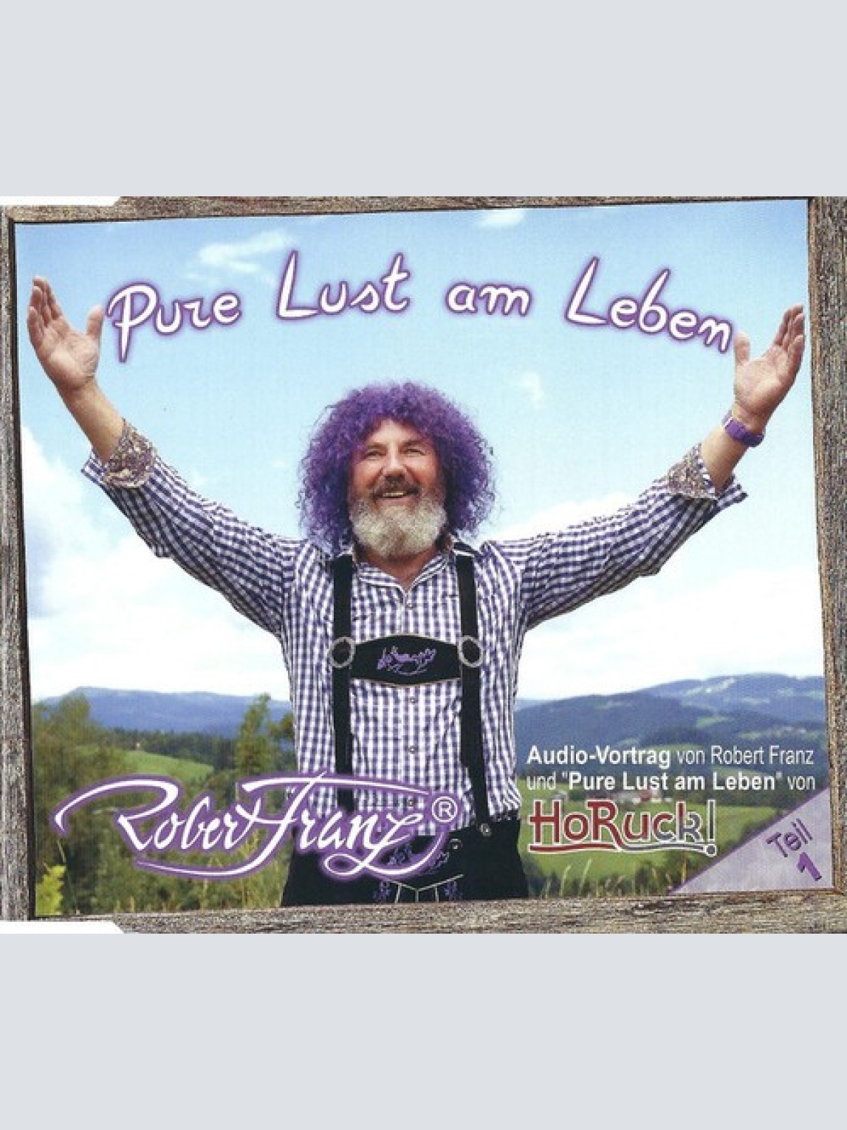 CD Robert Franz (4) / HoRuck - Pure Lust Am Leben (Teil 1)