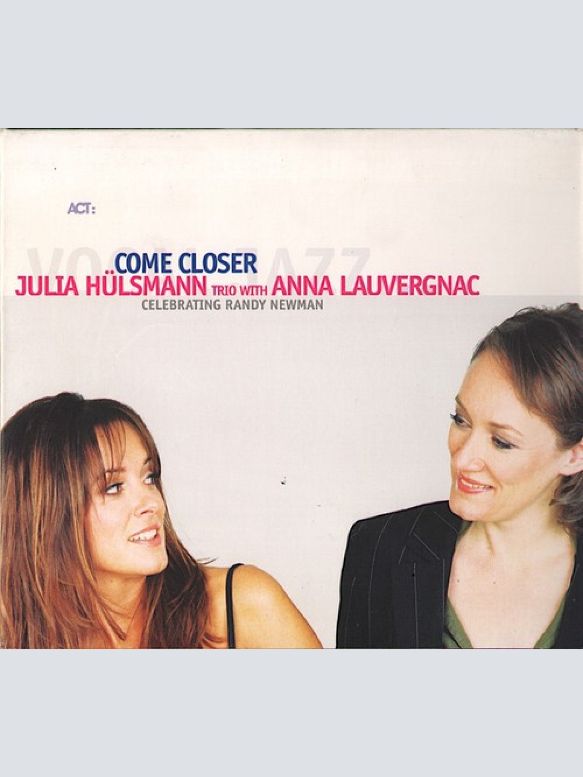 CD, Album Julia Hülsmann Trio With Anna Lauvergnac - Come Closer - Celebratin...