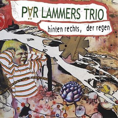 CD, Album Pär Lammers Trio - Hinten Rechts, Der Regen