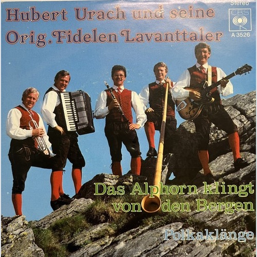 7", Single Hubert Urach, Die Fidelen Lavanttaler - Das Alphorn Klingt Von Den...