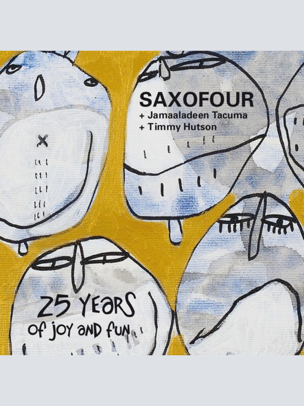 CD, Album Saxofour + Jamaaladeen Tacuma + Timmy Hutson* - 25 Years Of Joy And...