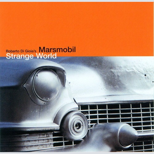 CD, Album Roberto Di Gioia's Marsmobil* - Strange World