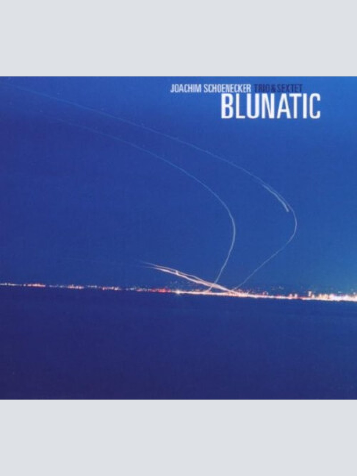 CD, Album Joachim Schoenecker Trio & Sextet* - Blunatic