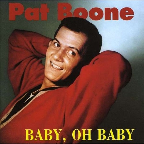 CD, Comp Pat Boone - Baby, Oh Baby