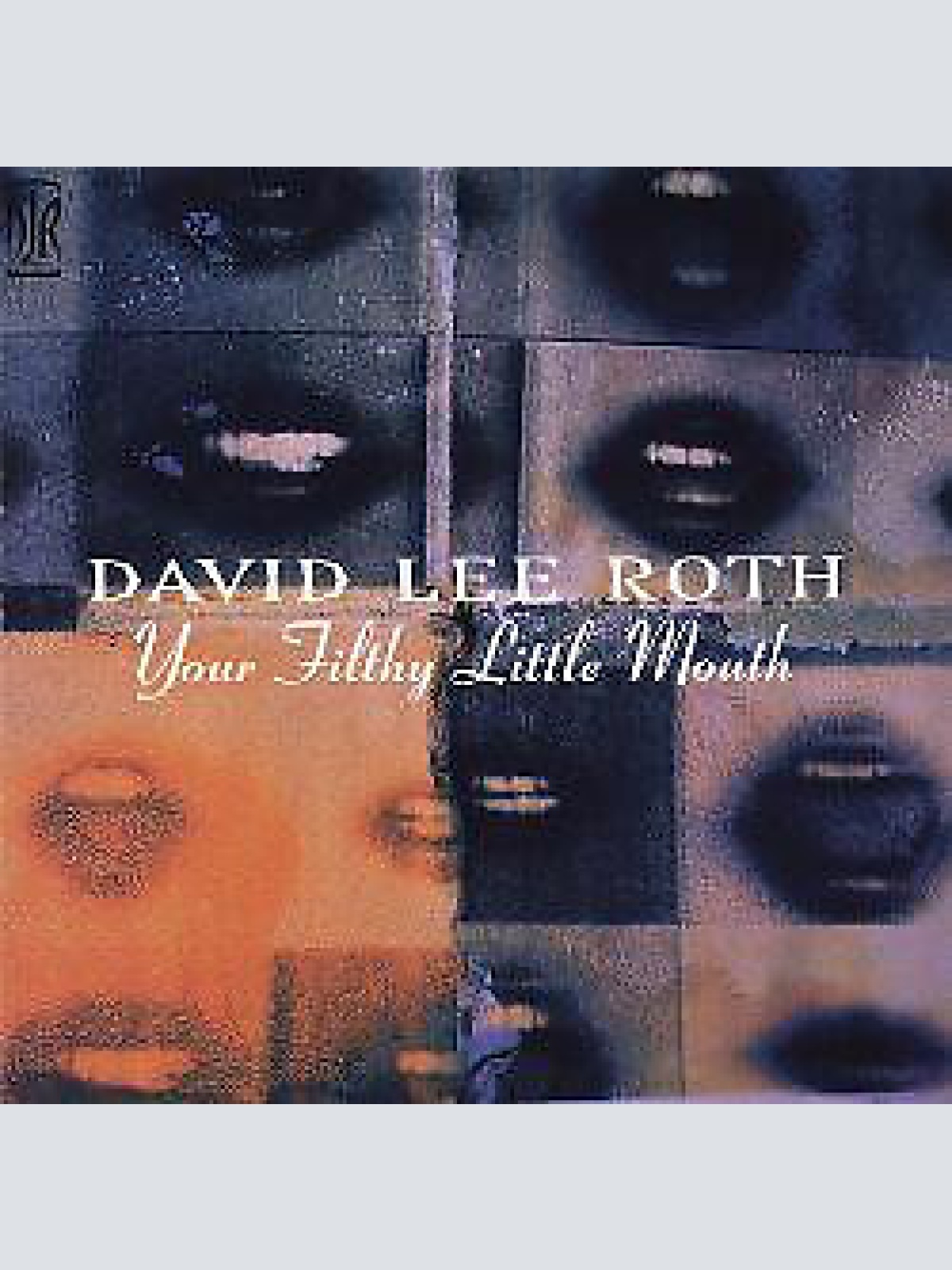 CD, Album David Lee Roth - Your Filthy Little Mouth