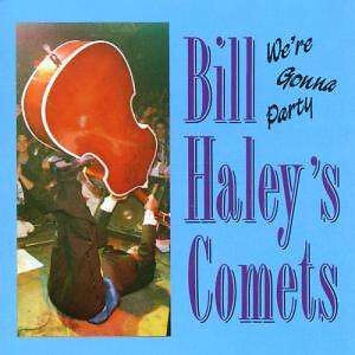 CD, Album Bill Haley's Comets* - We're Gonna Party