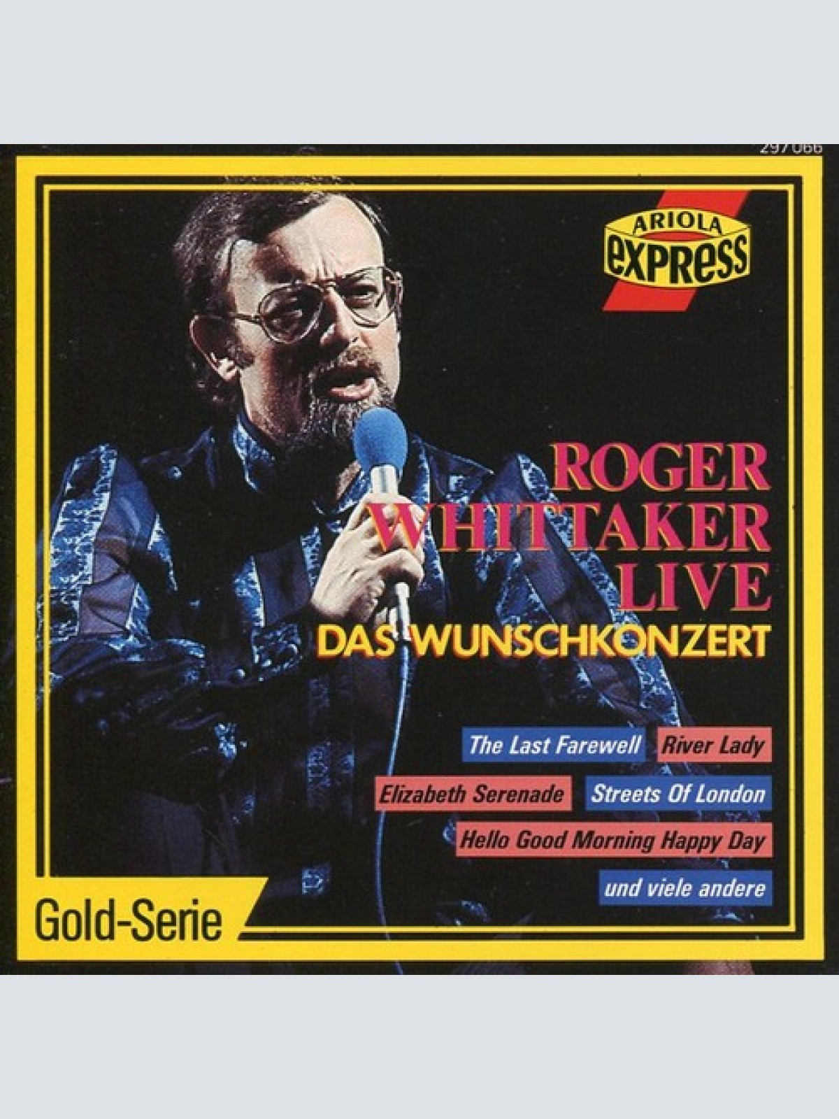 CD, Comp, Yel Roger Whittaker - Roger Whittaker Live - Das Wunschkonzert