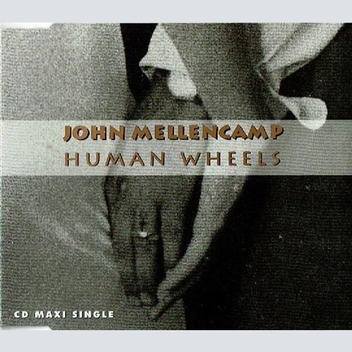 CD, Maxi John Mellencamp* - Human Wheels