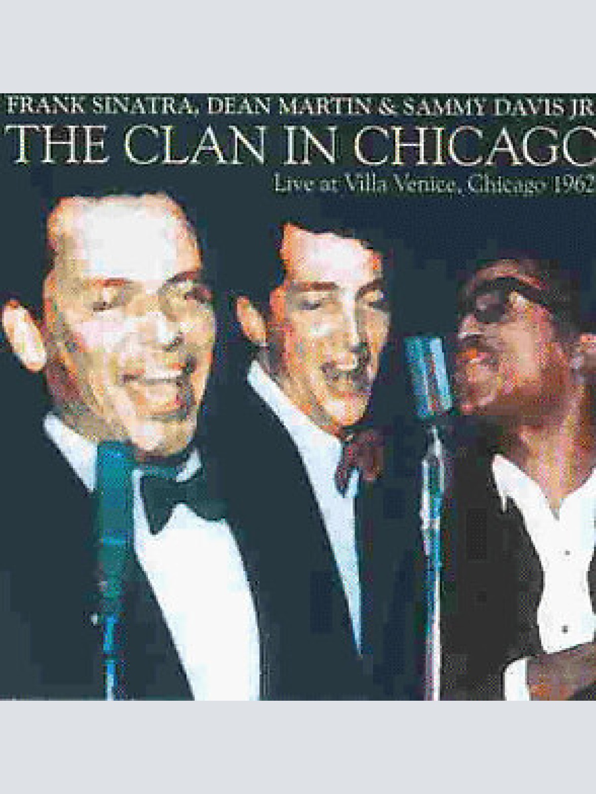 CD, Unofficial Frank Sinatra, Dean Martin & Sammy Davis Jr. - The Clan In Chi...