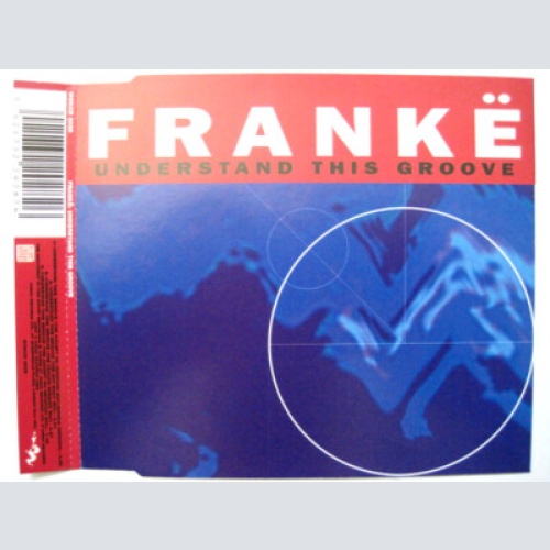 CD, Single Frankë* - Understand This Groove