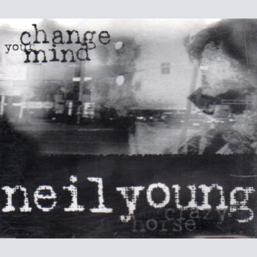 CD, Single, Promo Neil Young And Crazy Horse - Change Your Mind