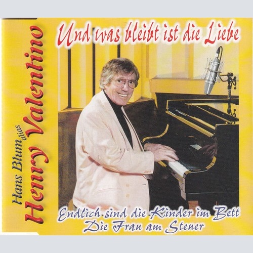 CD, Maxi Henry Valentino - Und Was Bleibt Ist Die Liebe