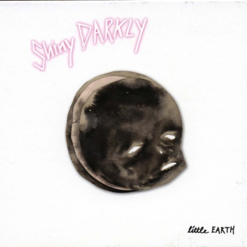 CD, Album Shiny Darkly - Little Earth
