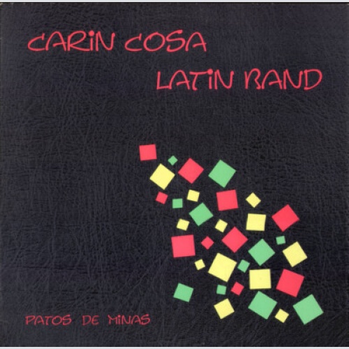 CD, Album Carin Cosa Latin Band - Patos De Minas