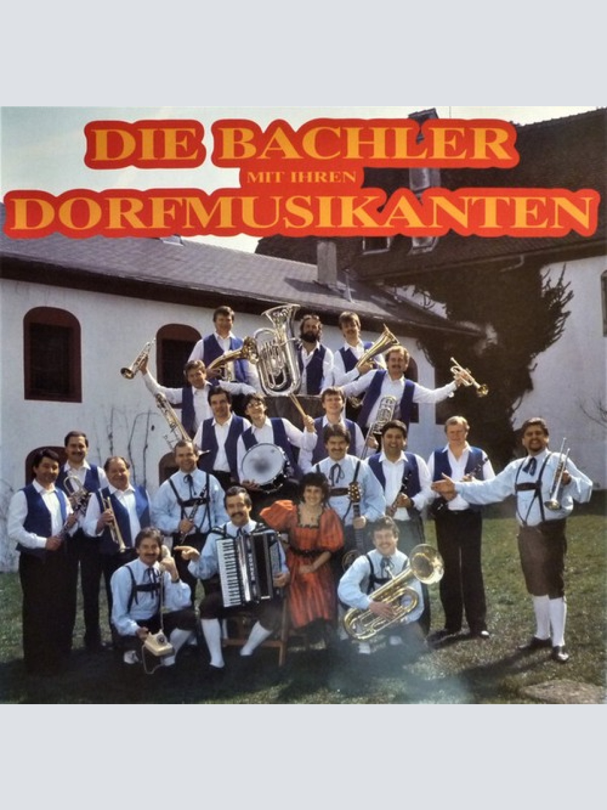LP Die Bachler Mit Ihren Dorfmusikanten* - Die Bachler Mit Ihren Dorfmusikanten