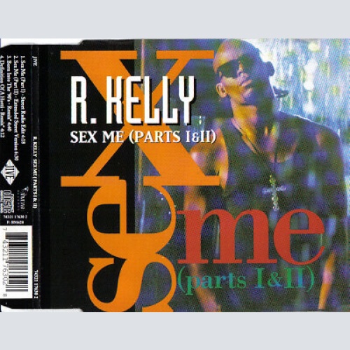 CD, Single R. Kelly - Sex Me (Parts I & II)
