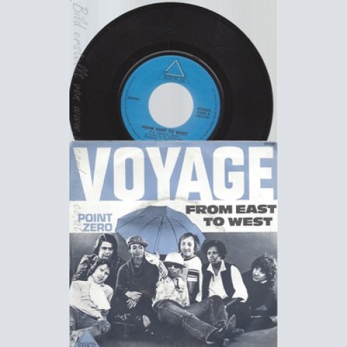 7"VOYAGE--FROM EAST TO WEST--POINT ZERO