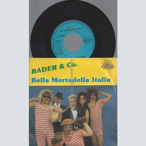 7"BADER & CO--BELLA MORTADELLA ITALIA