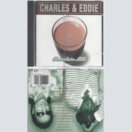 CD--CHARLES & EDDIE -- --- CHOCOLATE MILK