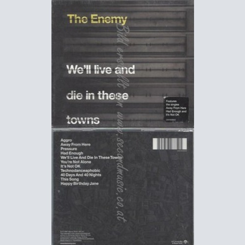 CD--THE ENEMY -- -- WE'LL LIVE AND DIE IN THESE TOWNS