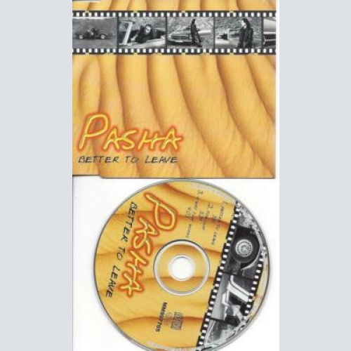 CD--PASHA --BETTER TO LEAVE