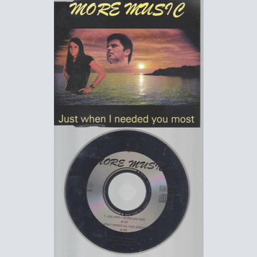 CD--MORE MUSIC--JUST WHEN I NEEDED YOU MOST