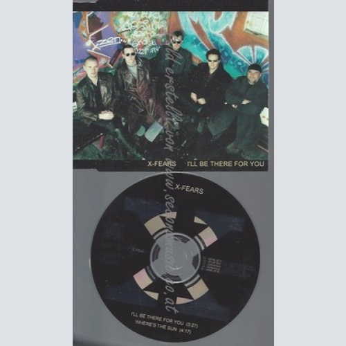 CD--X-FEARS--I'LL BE THERE FOR YOUSINGLE