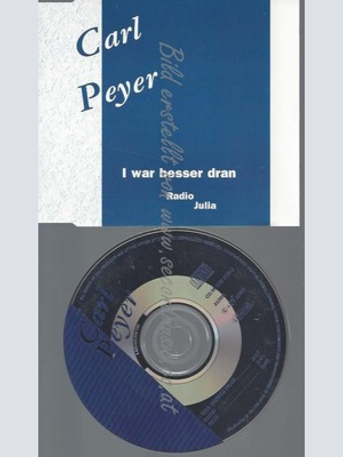 CD--PEYER,CARL--I WAR BESSER DRAN