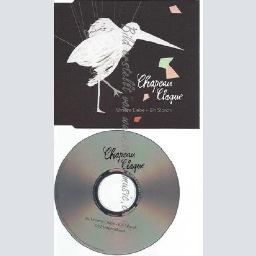 CD--CHAPEAU CLAQUE--UNSERE LIEBE-EIN STORCH | SINGLE