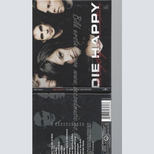 CD--DIE HAPPY - - -- THE WEIGHT OF THE CIRCUMSTANCE -LTD. DIGIPACK-