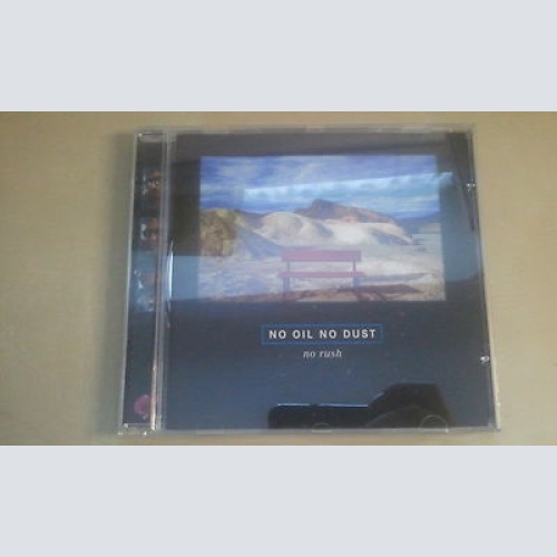 CD--NO OIL NO DUST--NO RUSH----ALBUM