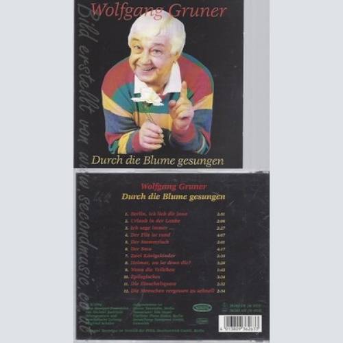 CD--WOLFGANG GRUNER - -- DURCH DIE BLUME GESUNGEN