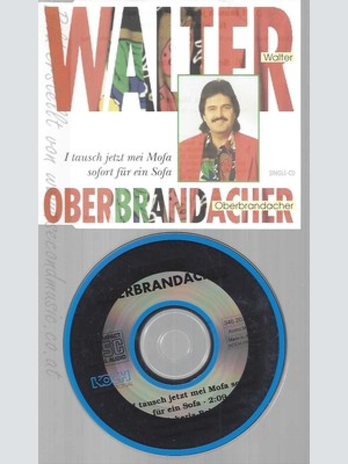 CD--WALTER OBERBRANDACHER--I TAUSCH JETZT MEI MOFA