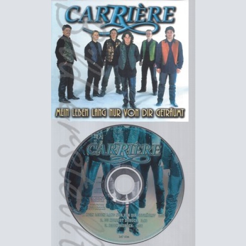 CD-- CARRIERE -- --- MEIN LEBEN LANG NUR VON DIR GETRAEUMT