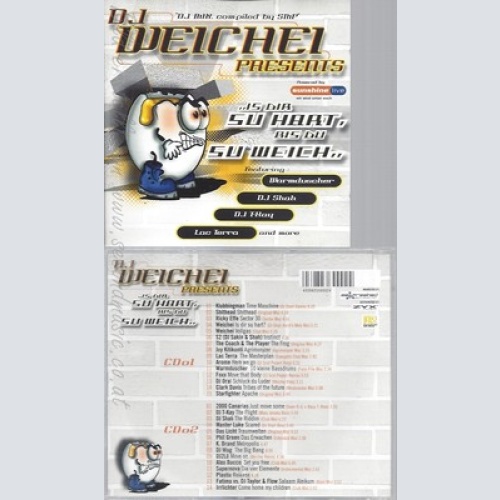 CD--DJ WEICHEI -- --CD -- IS DIR SU HART,BIS DU SU WEICH