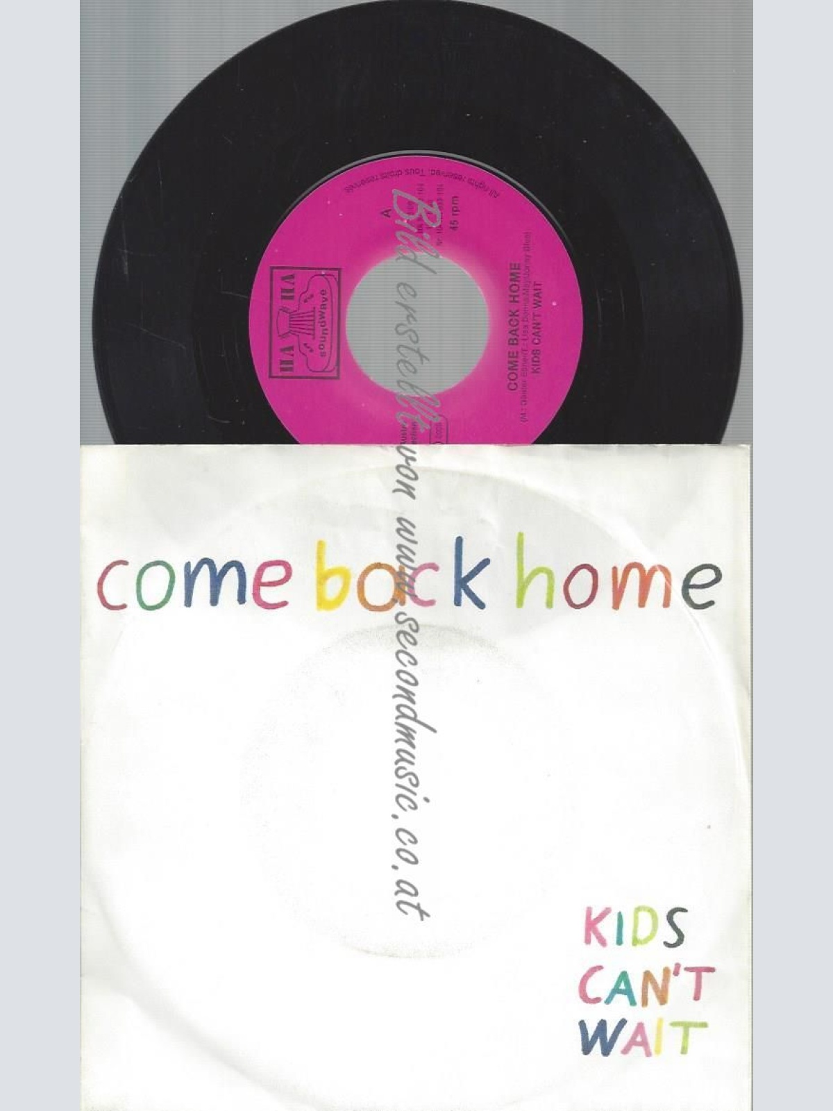 7" Kids Can't Wait  Come Back Home