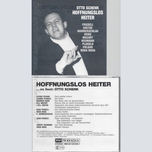 CD--OTTO SCHENK--HOFFNUNGSLOS HEITER--