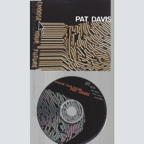 CD--PAT DAVIS - SINGLE -- CHOOSE YOUR FUTURE